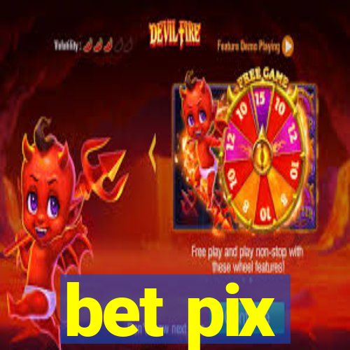 bet pix
